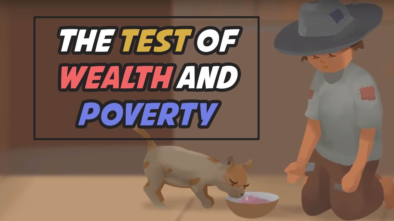 The Test of Wealth and Poverty