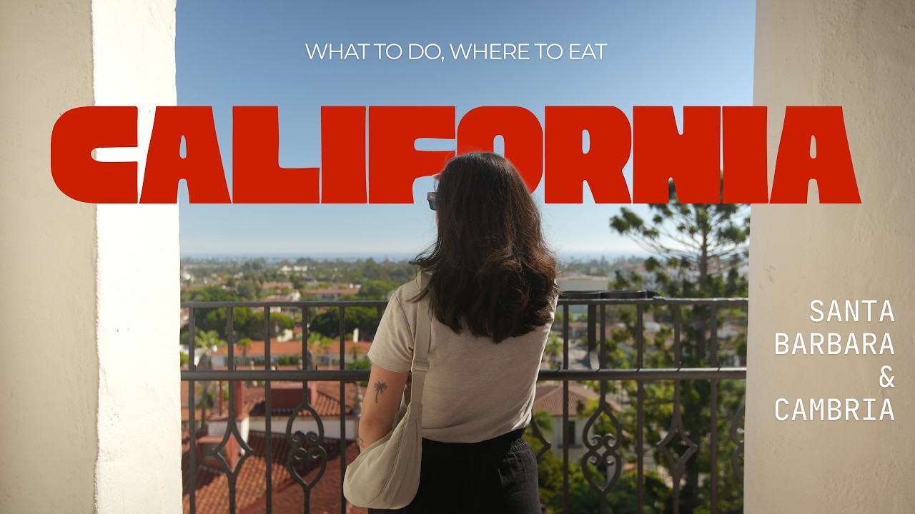 a cozy california roadtrip | what to do, where to eat in Santa Barbara & Cambria | TRAVEL VLOG