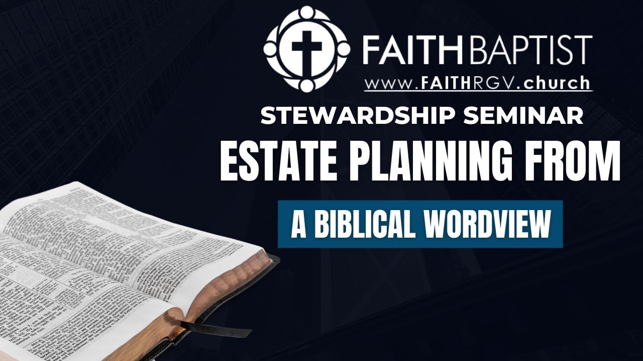 Estate Planning From a Biblical Worldview