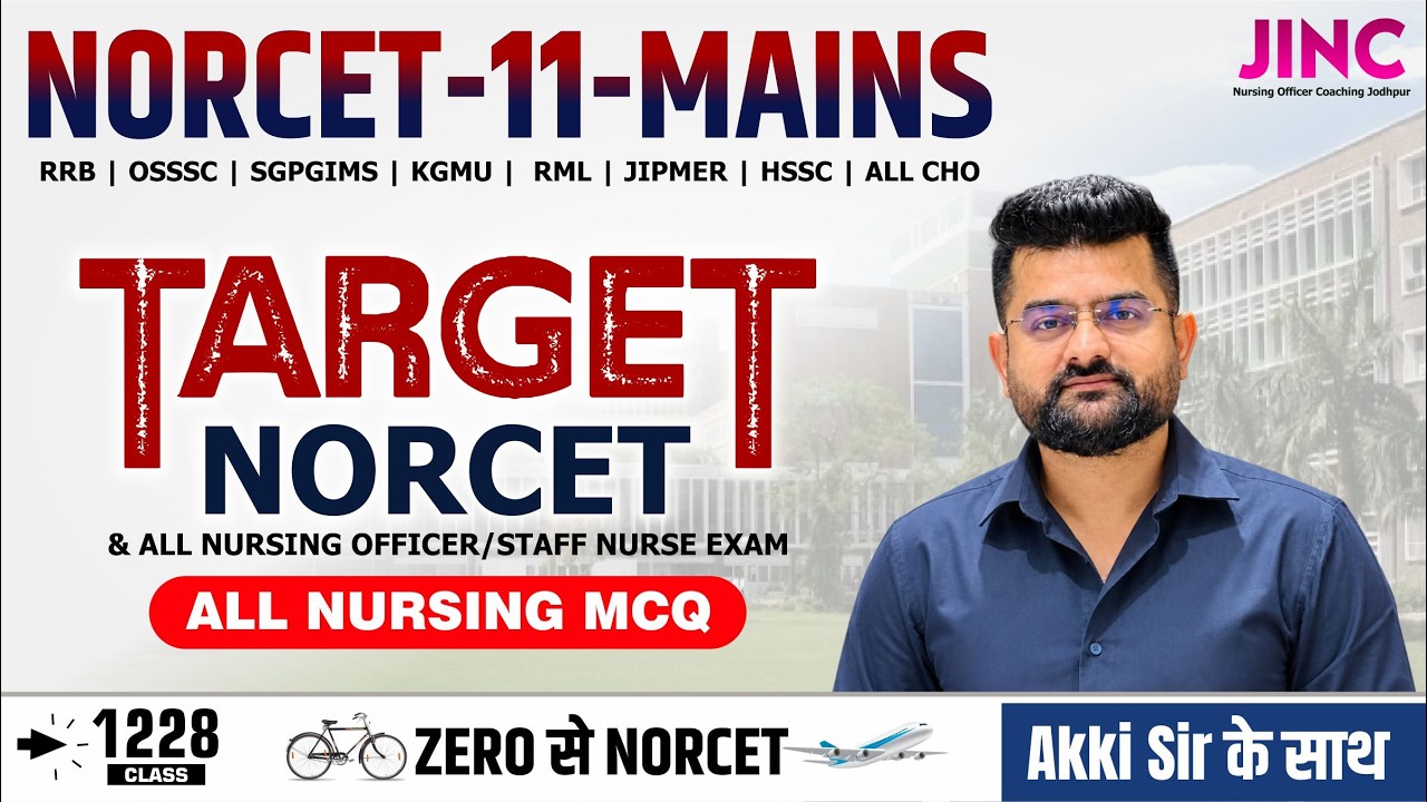 👉 NORCET 11 MAINS  | RRB | OSSSC |  SGPGIMS | Govt Nursing Exams | Live MCQ Class #1228 | Akki Sir