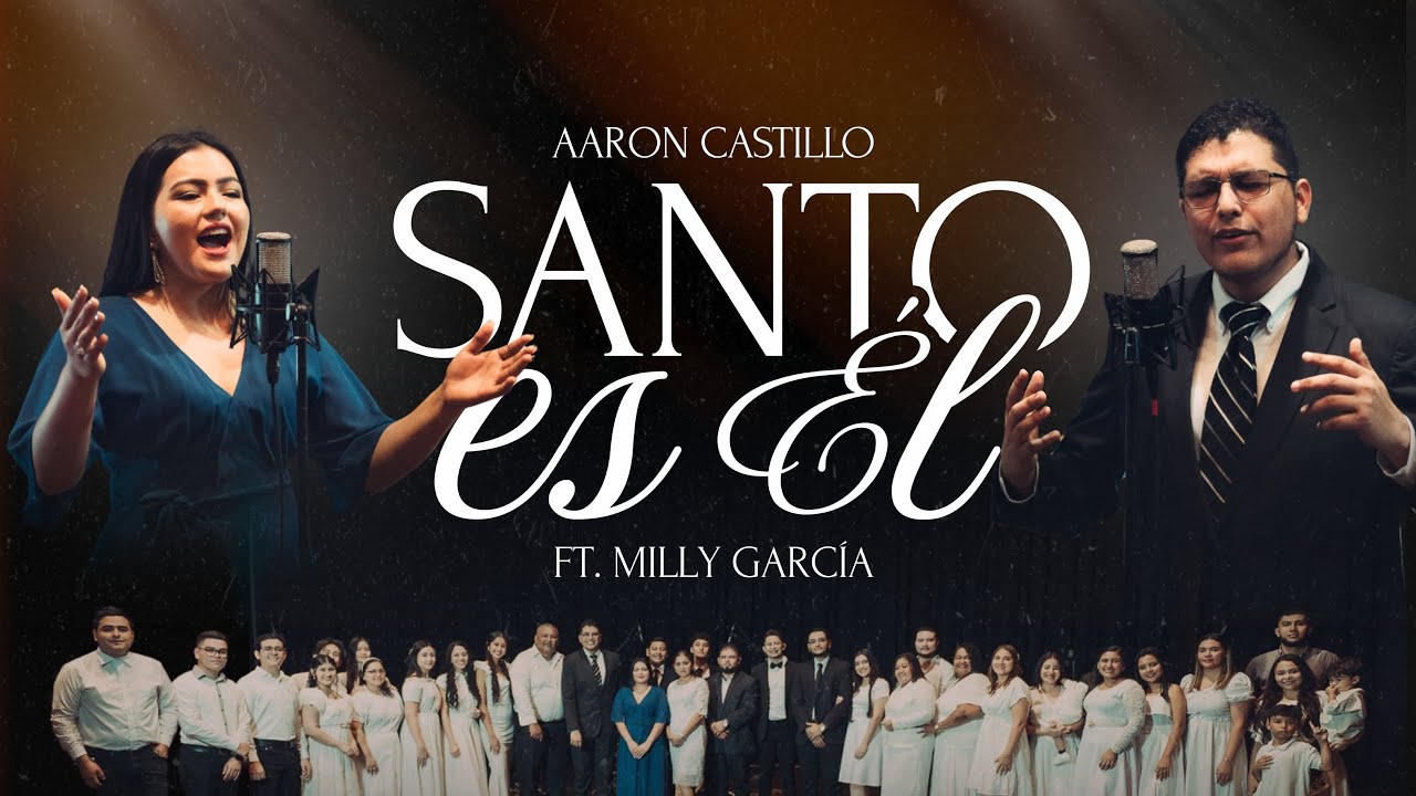 Santo es Él-Aaron Castillo FT. Milly García (Vídeo Oficial)