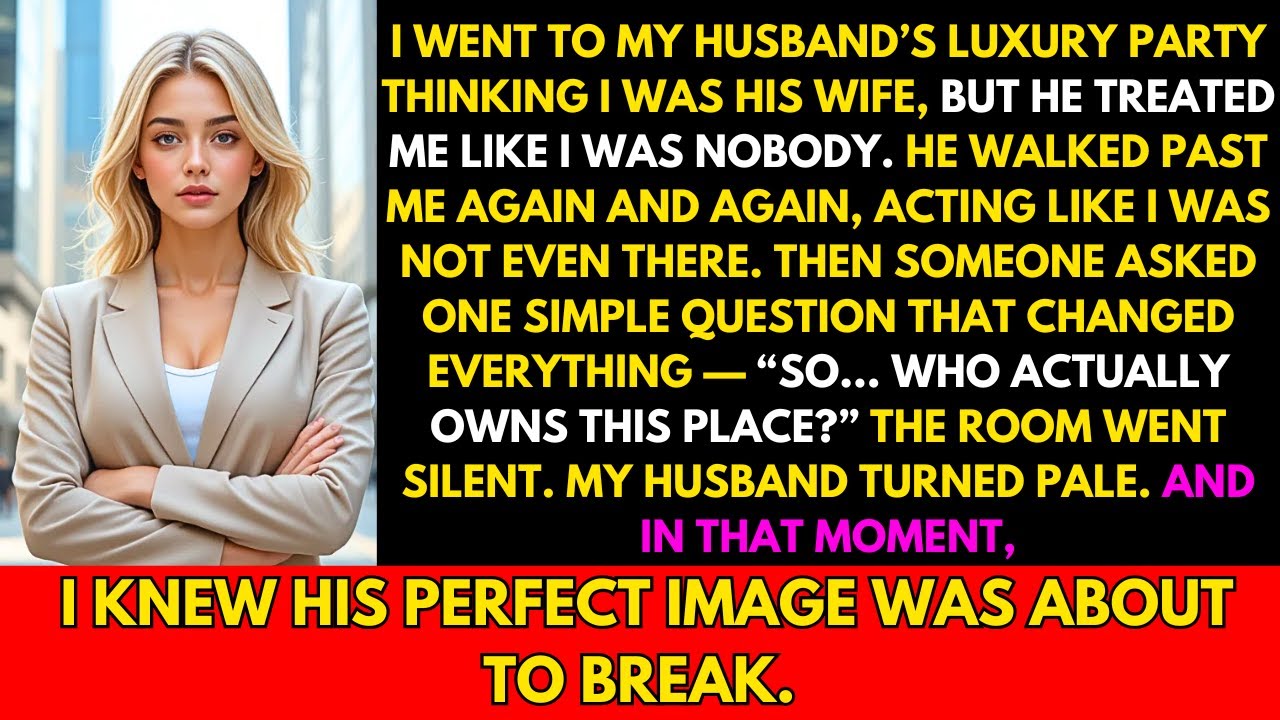 My Husband Ignored Me At His Luxury Party — Until Someone Asked, “Who Owns This Place?” #ViralStory
