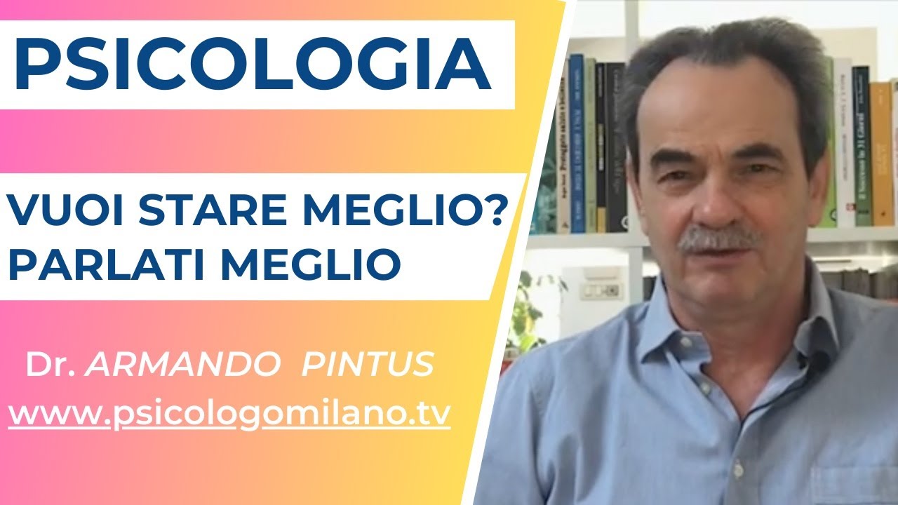 Vuoi stare meglio? Parlati meglio