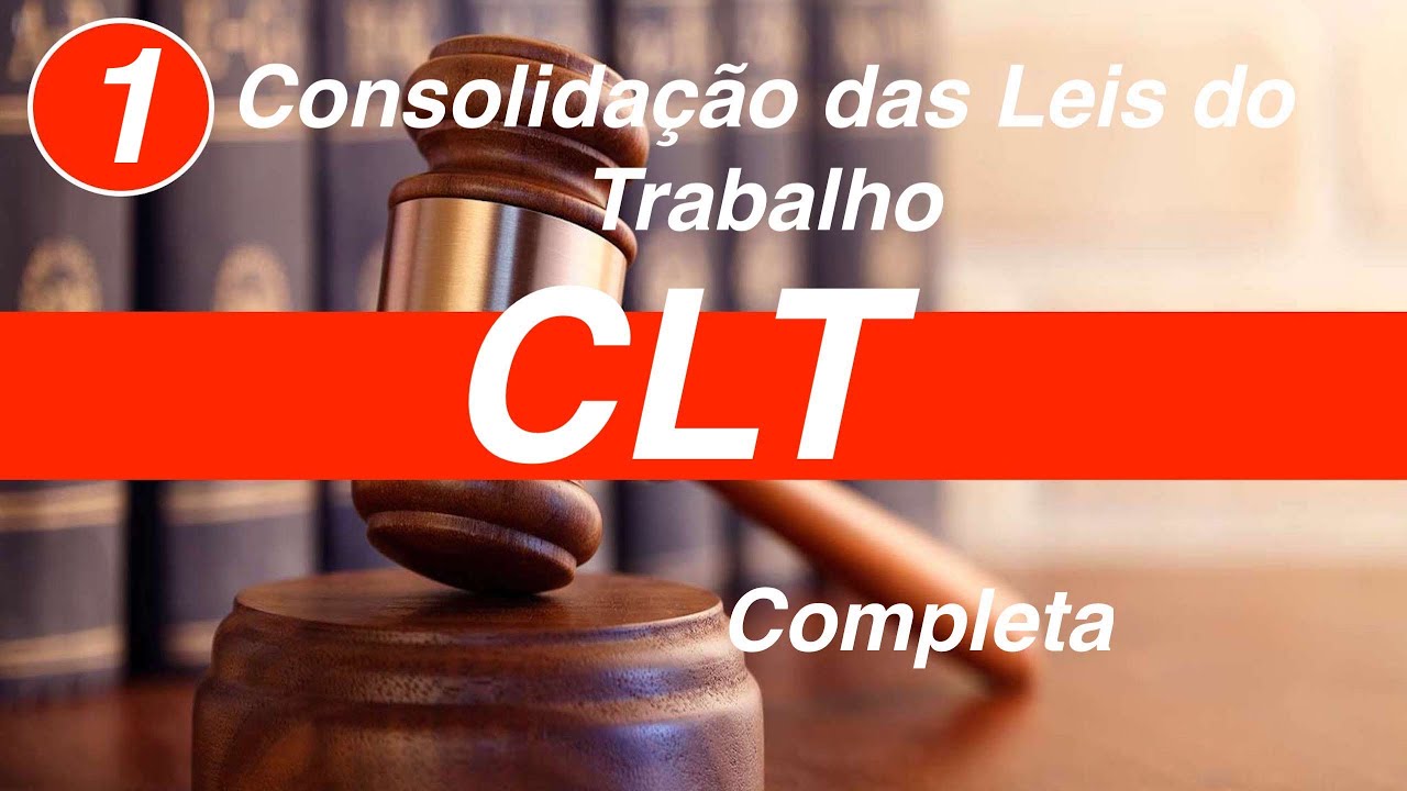 CLT - Consolidação das Leis do Trabalho - Art. 1 a 525