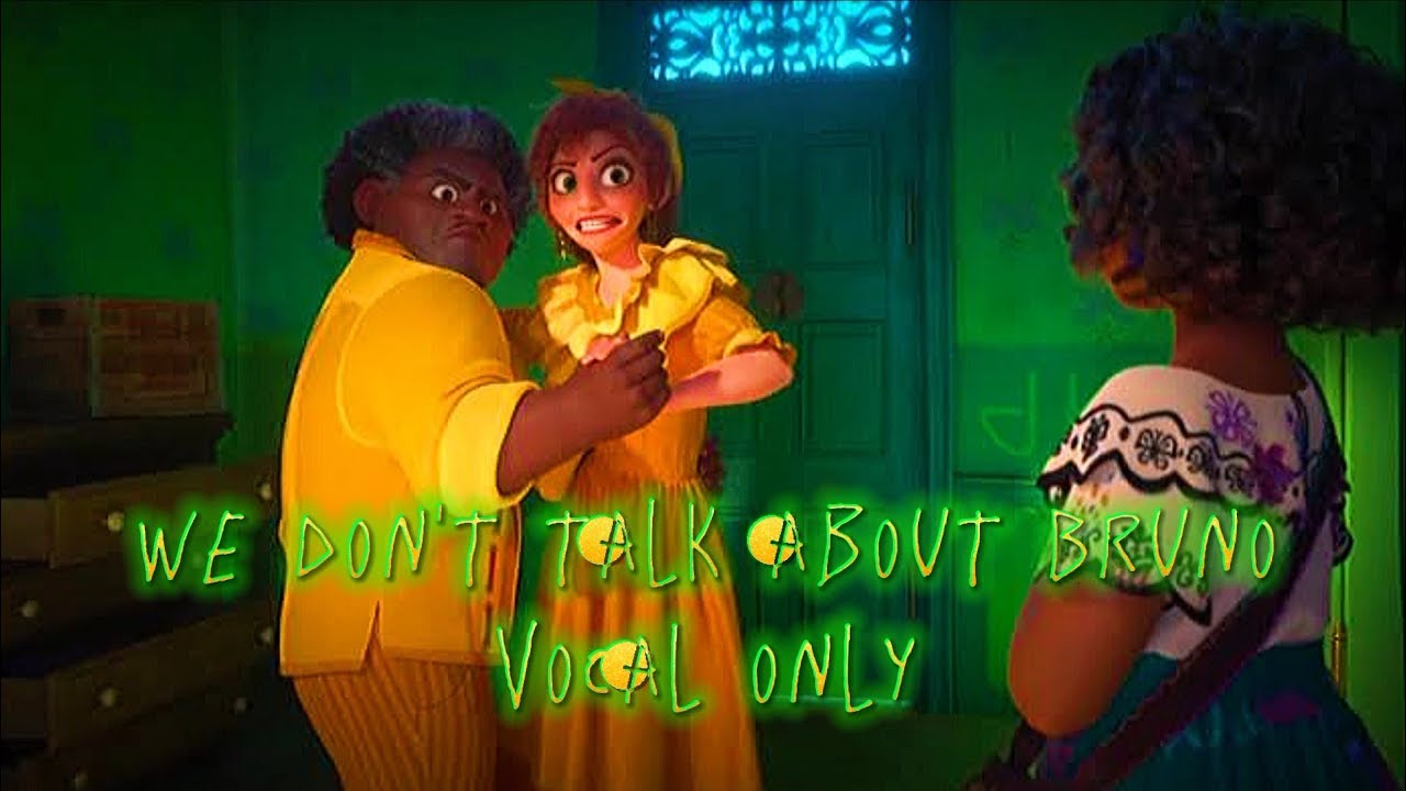 Disney Encanto We don't talk about Bruno Vocal Only