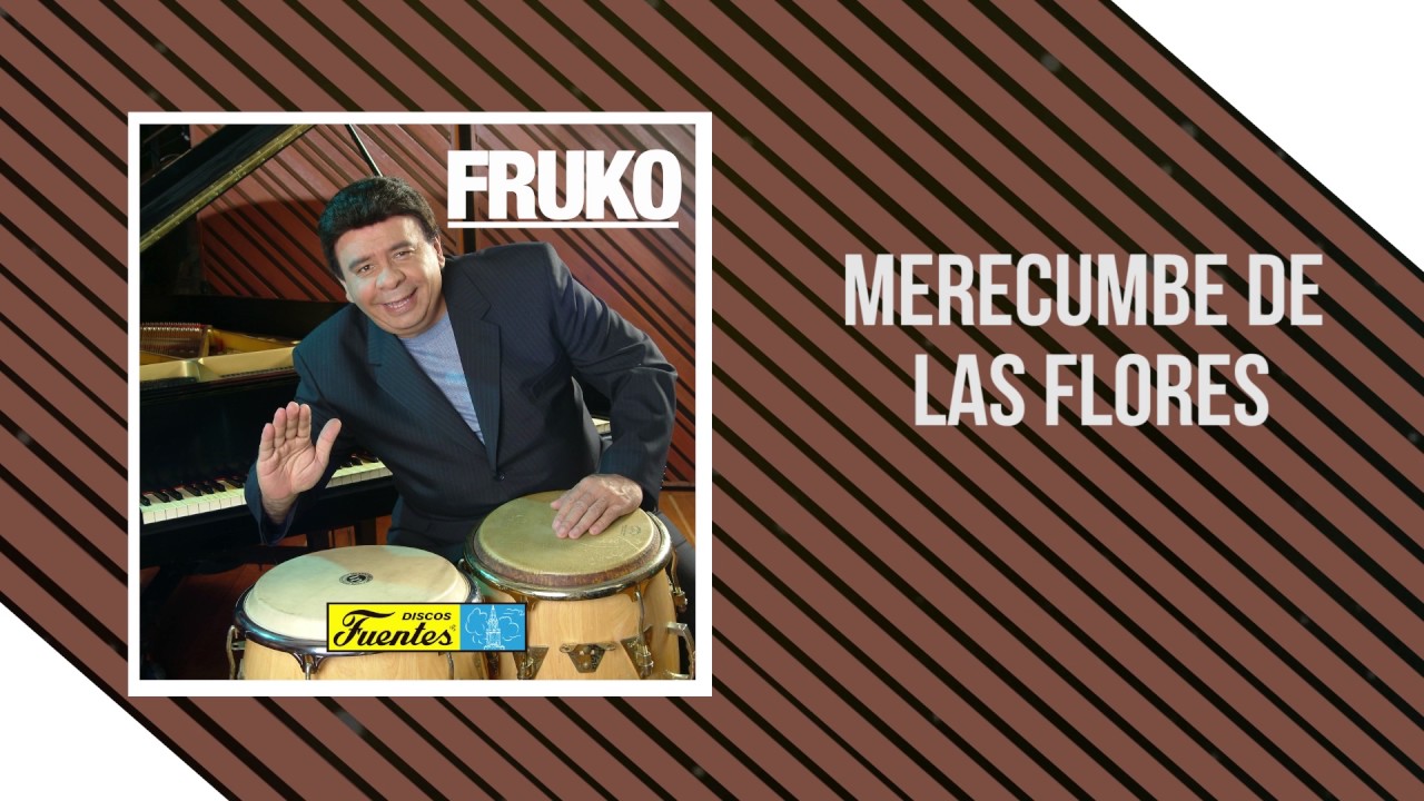 Merecumbé De Las Flores - Fruko y Orquesta / Discos Fuentes [Audio]