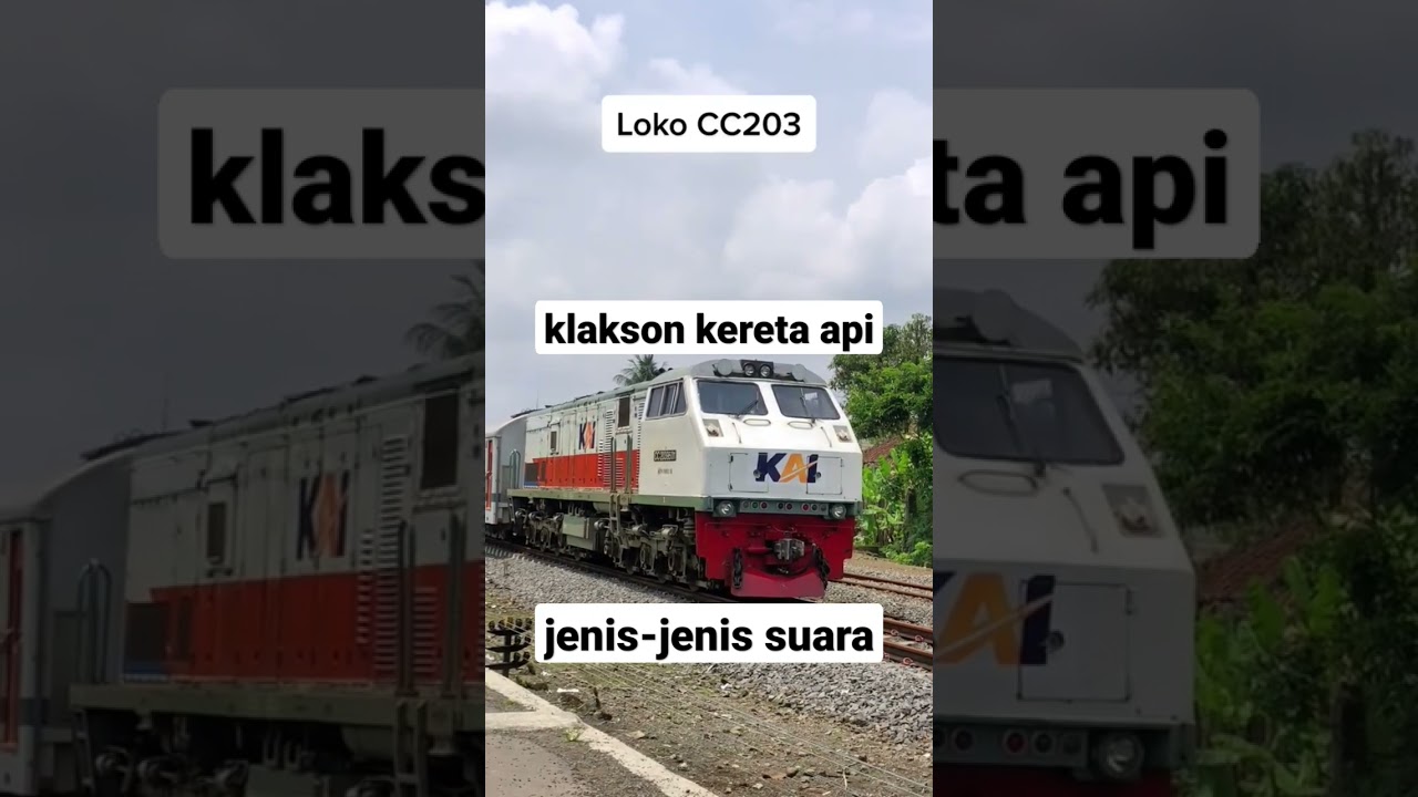 kalian suka suara klakson kereta api yang mana nih kalau aku yang Loko CC203 KAI 