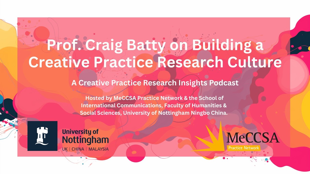 Prof. Craig Batty on Building a Creative Practice Research Culture