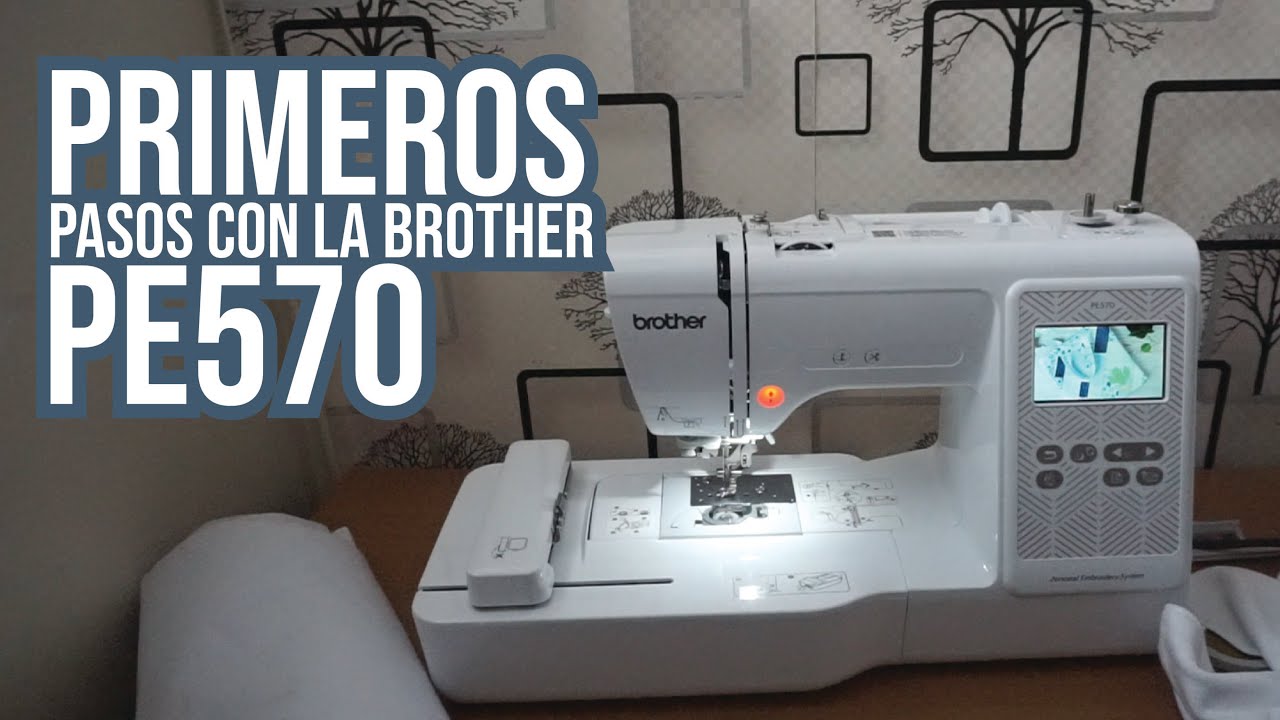 Brother PE570; Primeros bordados