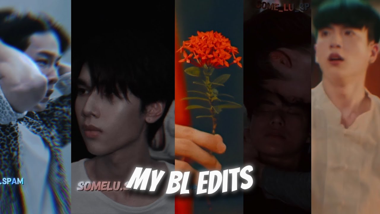 My BL Drama Edits