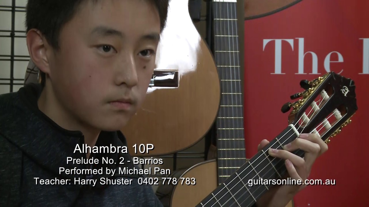 Alhambra Guitar, Model 10P - Prelude No 2 Villalobos performed by Michael Pan