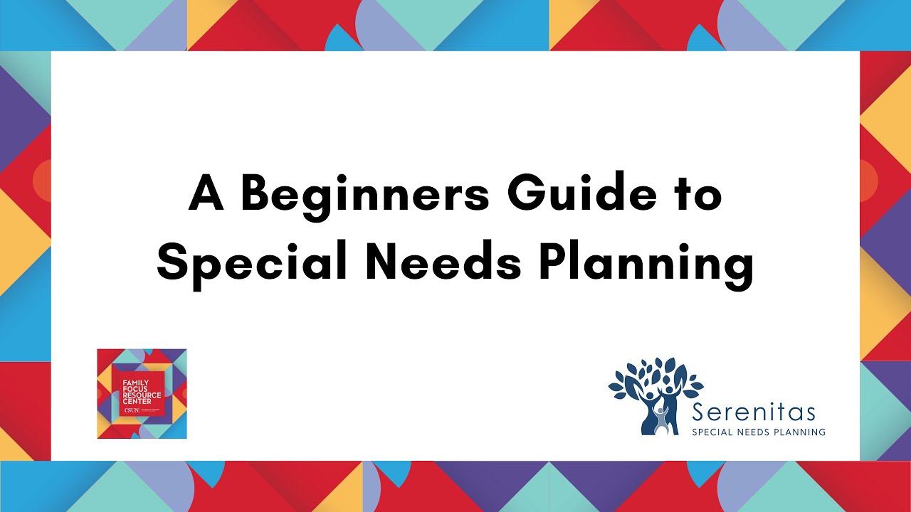 A Beginners Guide to Special Needs Planning