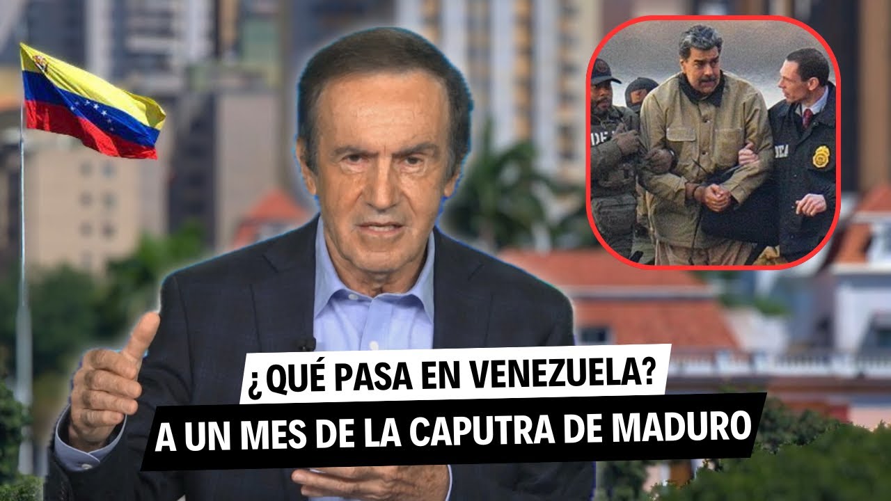 A UN MES DE LA CAPTURA DE NICOLÁS MADURO: ¿CUÁL ES EL FUTURO DE VENEZUELA? 