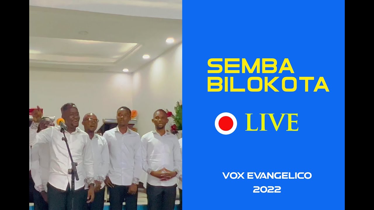SEMBA BILOKOTA LIVE 2022