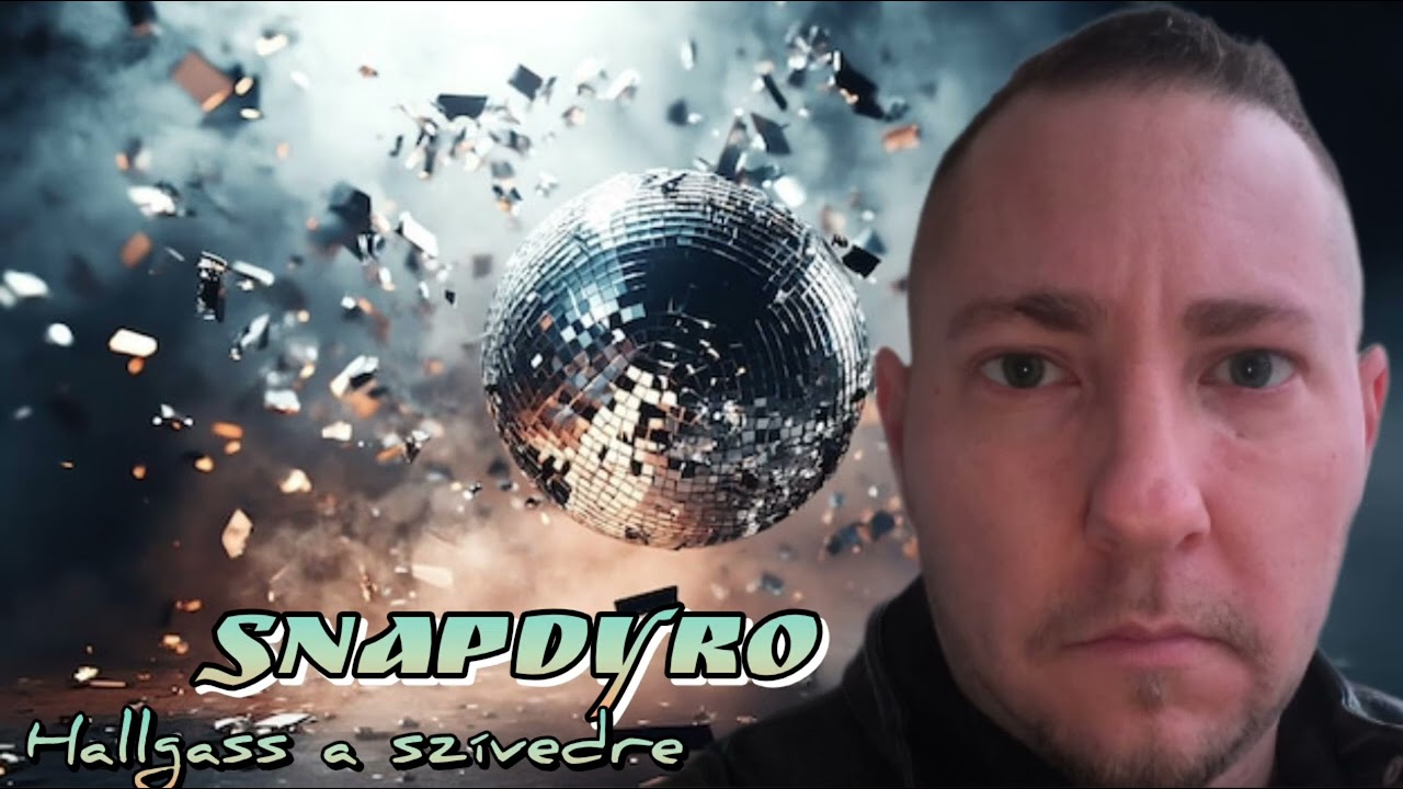 SNAPDYRO - Hallgass a szívedre 