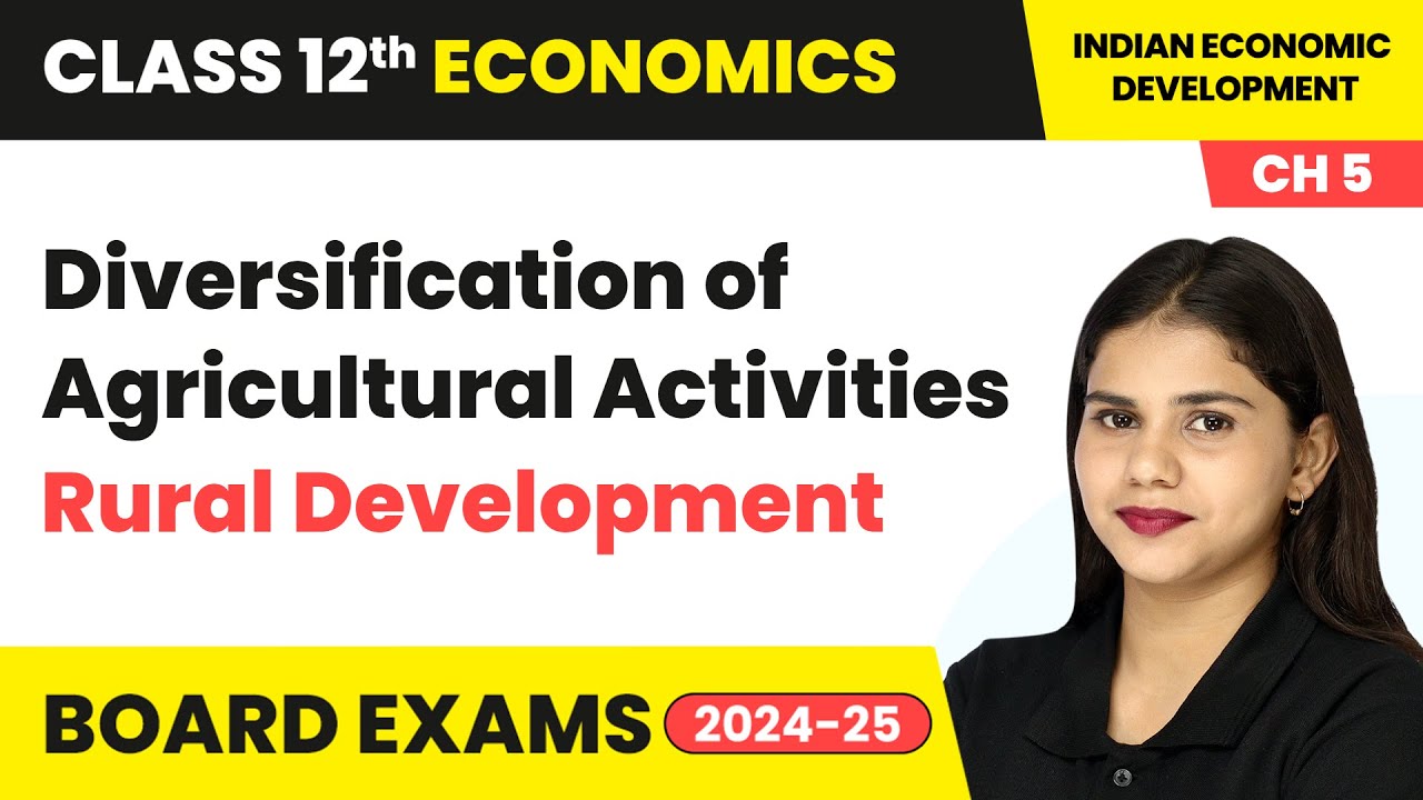 Diversification of Agricultural Activities - Rural Development | Class 12 Economics Chapter 5 | CBSE