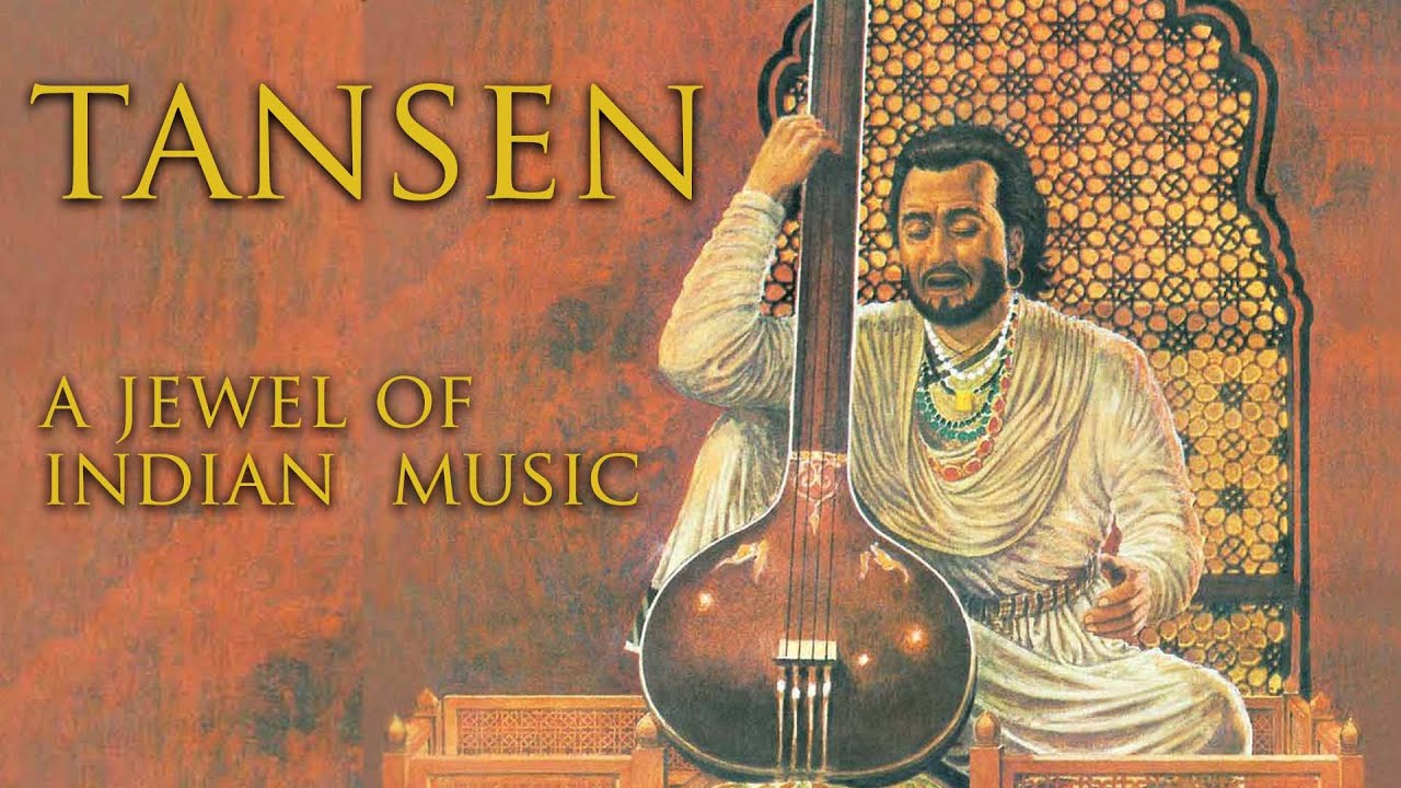 Tansen - A Jewel of Indian Music