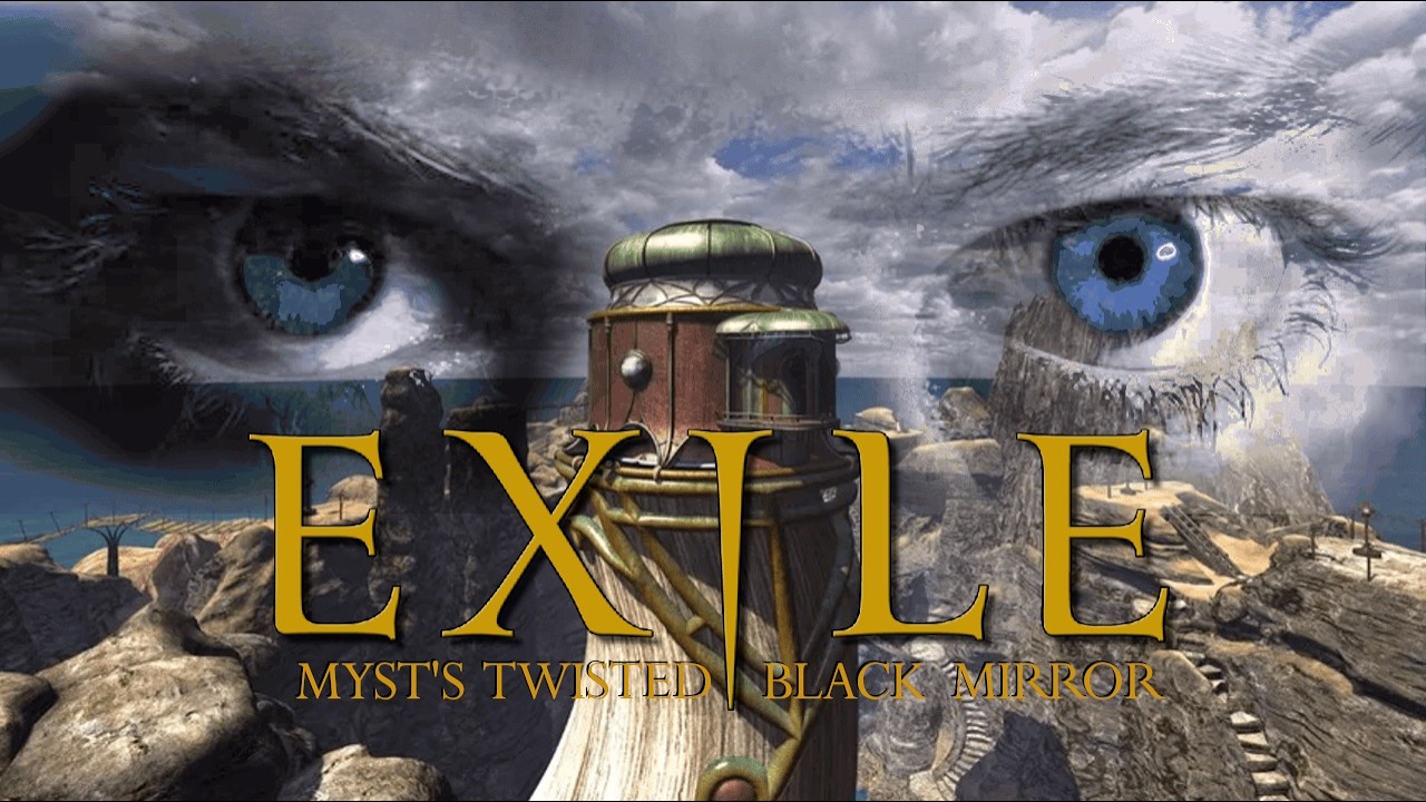 EXILE: Myst's Twisted Black Mirror (A Retrospective)