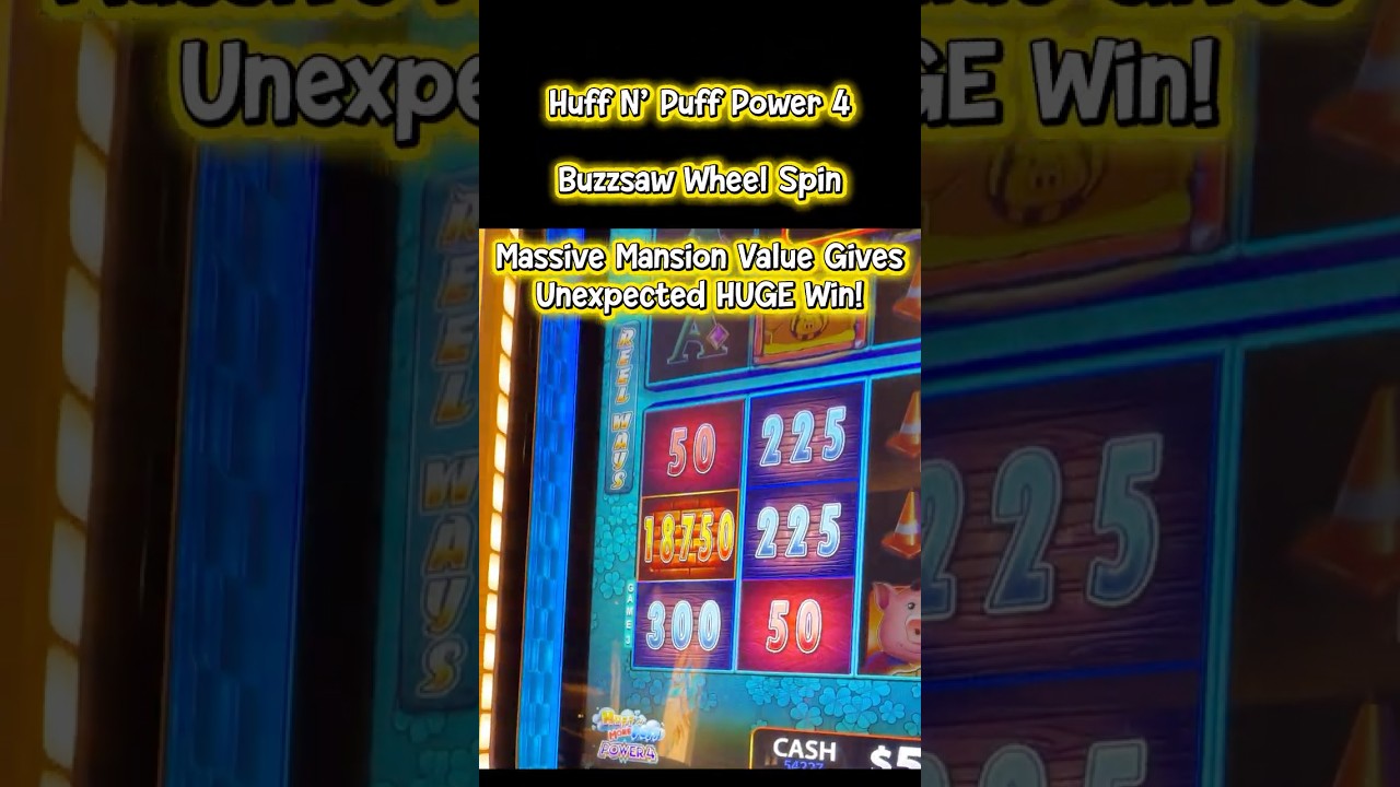 HUGE GOLD Mansion $ Gives Unexpected win on Huff N’ Puff Power 4 Buzzsaw Wheel  