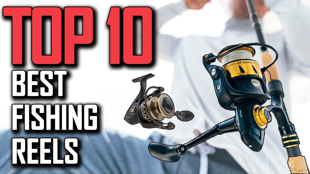 Top 10 Best Fishing Reels 2023