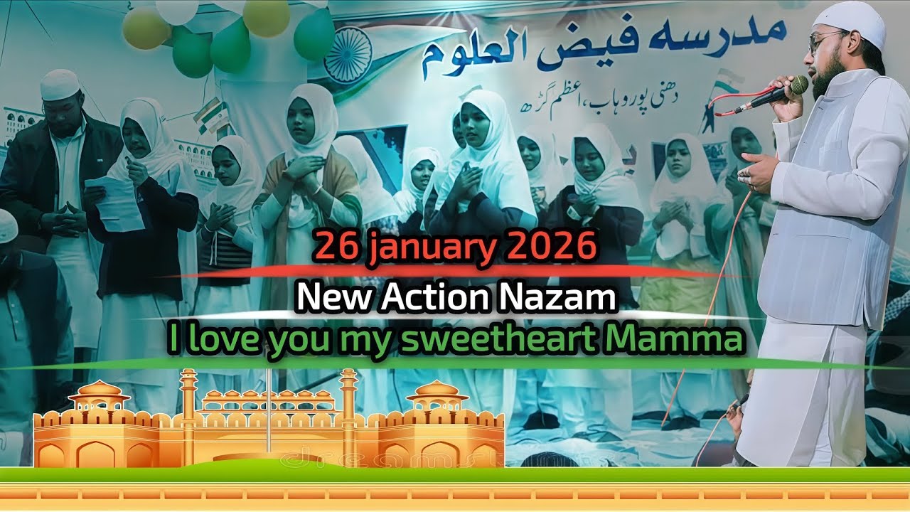 New action nazam 26 january 2026 | i love you my sweetheart mamma | New tarana 26 january 2026 naat