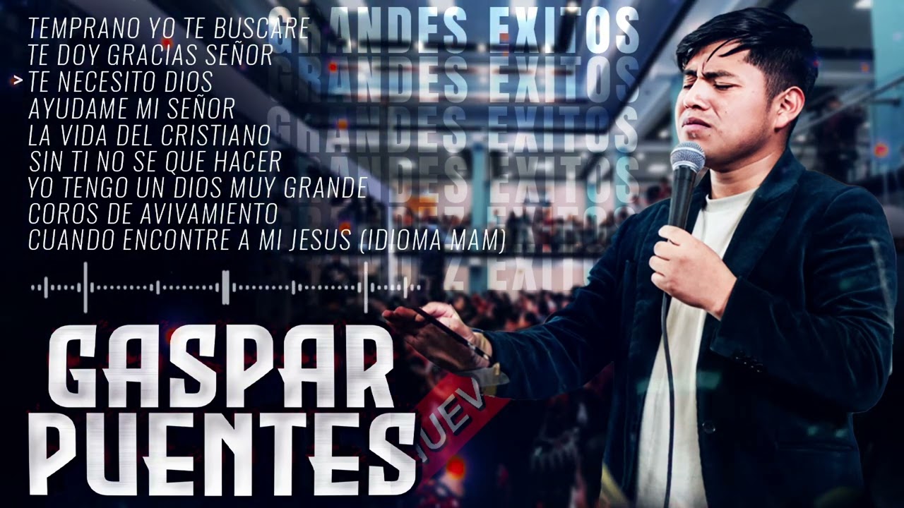LO MAS NUEVO 🔴 Gaspar Puentes 🔴 Alabanzas de Bendicion