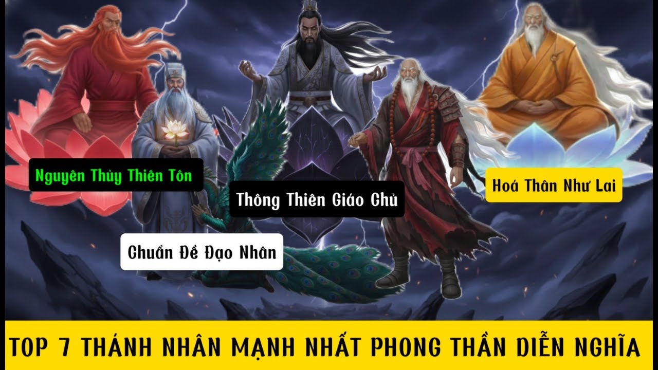 TOP 7 THÁNH NHÂN MẠNH NHẤT TRONG PHONG THẦN DIỄN NGHĨA?|AI MỚI LÀ THÁNH NHÂN MẠNH NHẤT?.