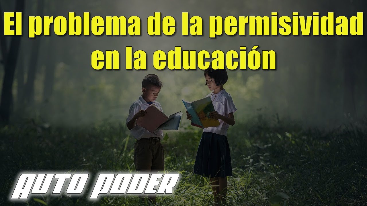 El problema de la permisividad en la educaci&oacute;n | Ingeniero Gabriel Salazar