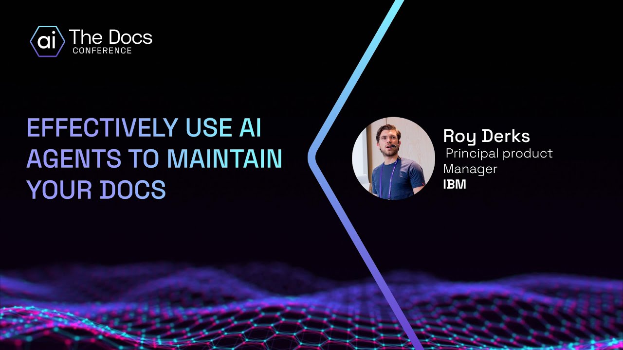 Roy Derks: Effectively use AI Agents to Maintain Your Docs