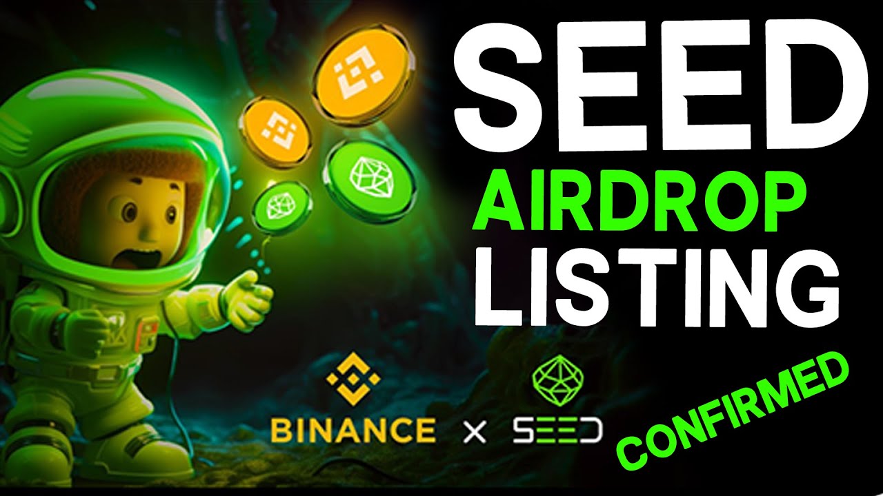 SEED AIRDROP LISTING CONFIRMED | SEED TO LIST ON BINANCE, BYBIT AND OKX | LATEST UPDATE ON SEED