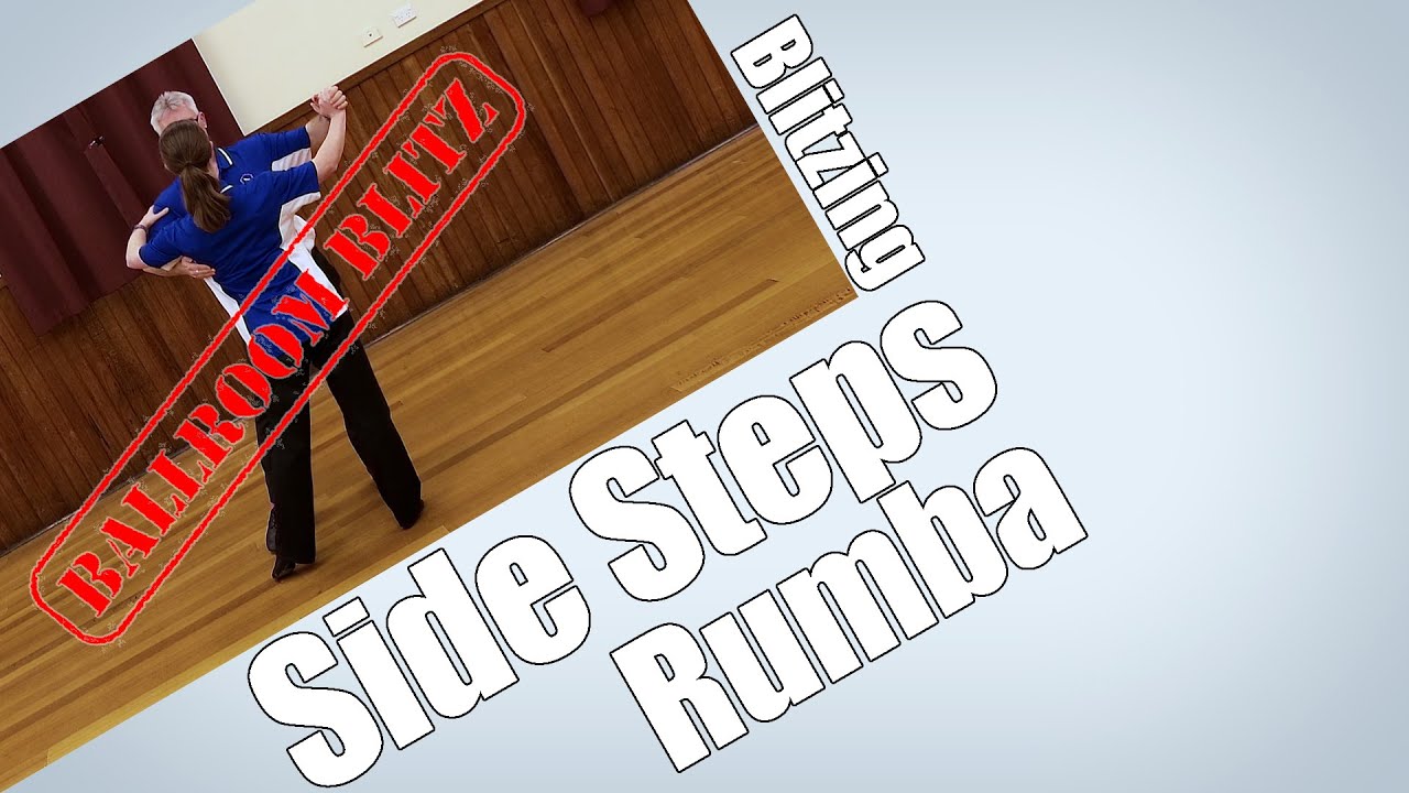 Blitzing Side Steps in Rumba!