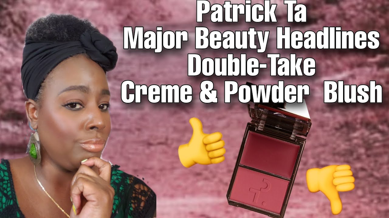 Patrick Ta  Double Take Creme & Powder Blush Review|On dark skin|It's Lori's Life  #patrickta
