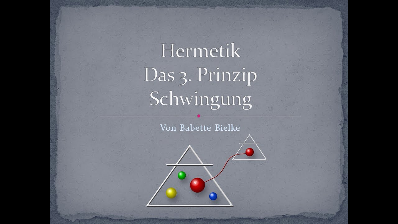 Hermetik - Das Prinzip der Schwingung