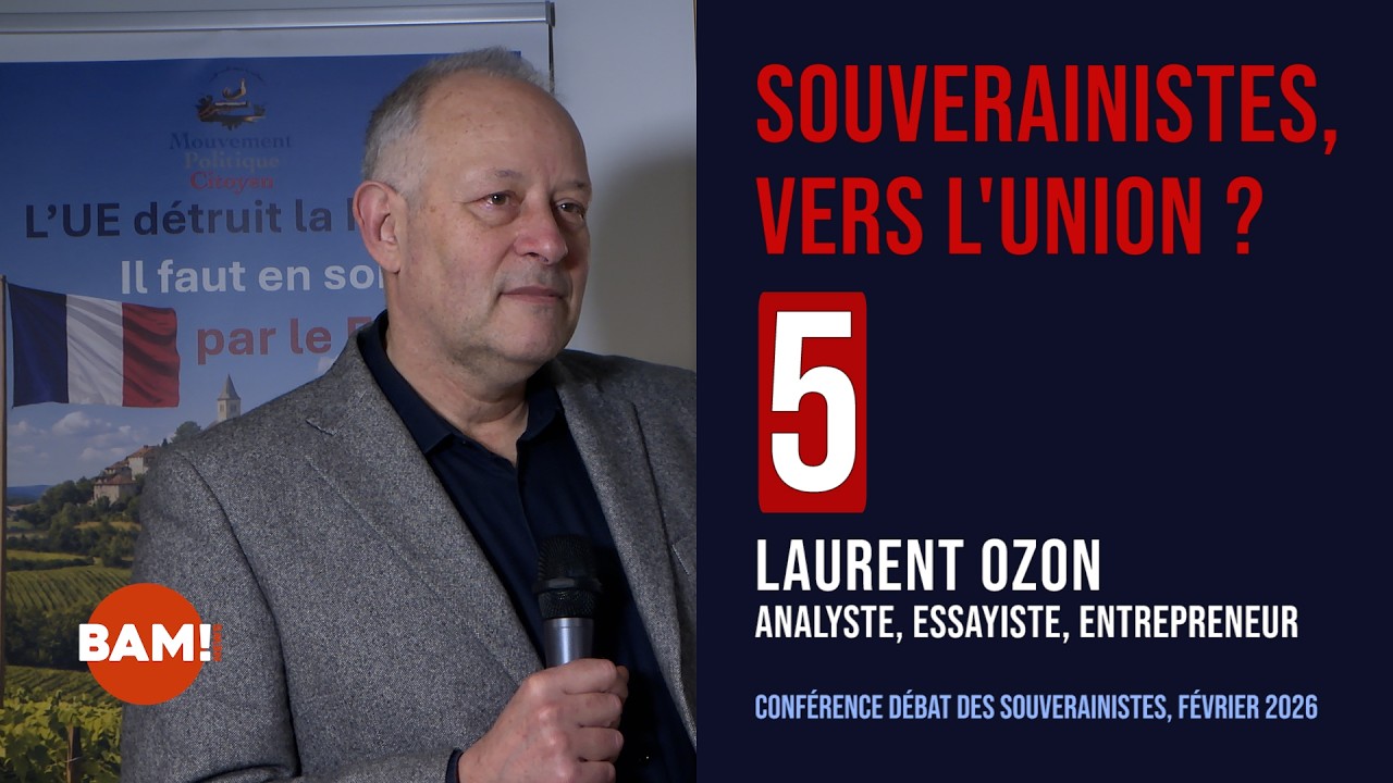 SOUVERAINISTES, VERS L'UNION ? #5/7 LAURENT OZON