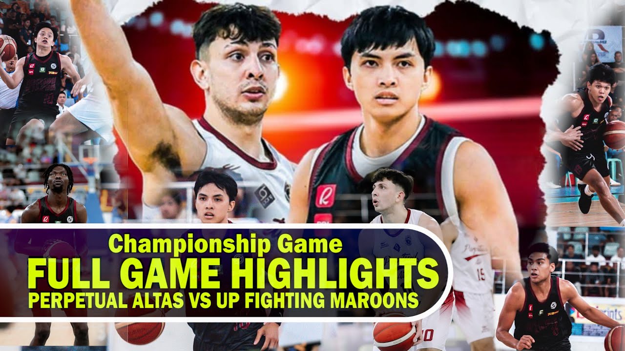 PERPETUAL ALTAS VS UP FIGHTING MAROONS | FULL GAME HIGHLIGHTS | MARTY CUP '25 Battle of Champions
