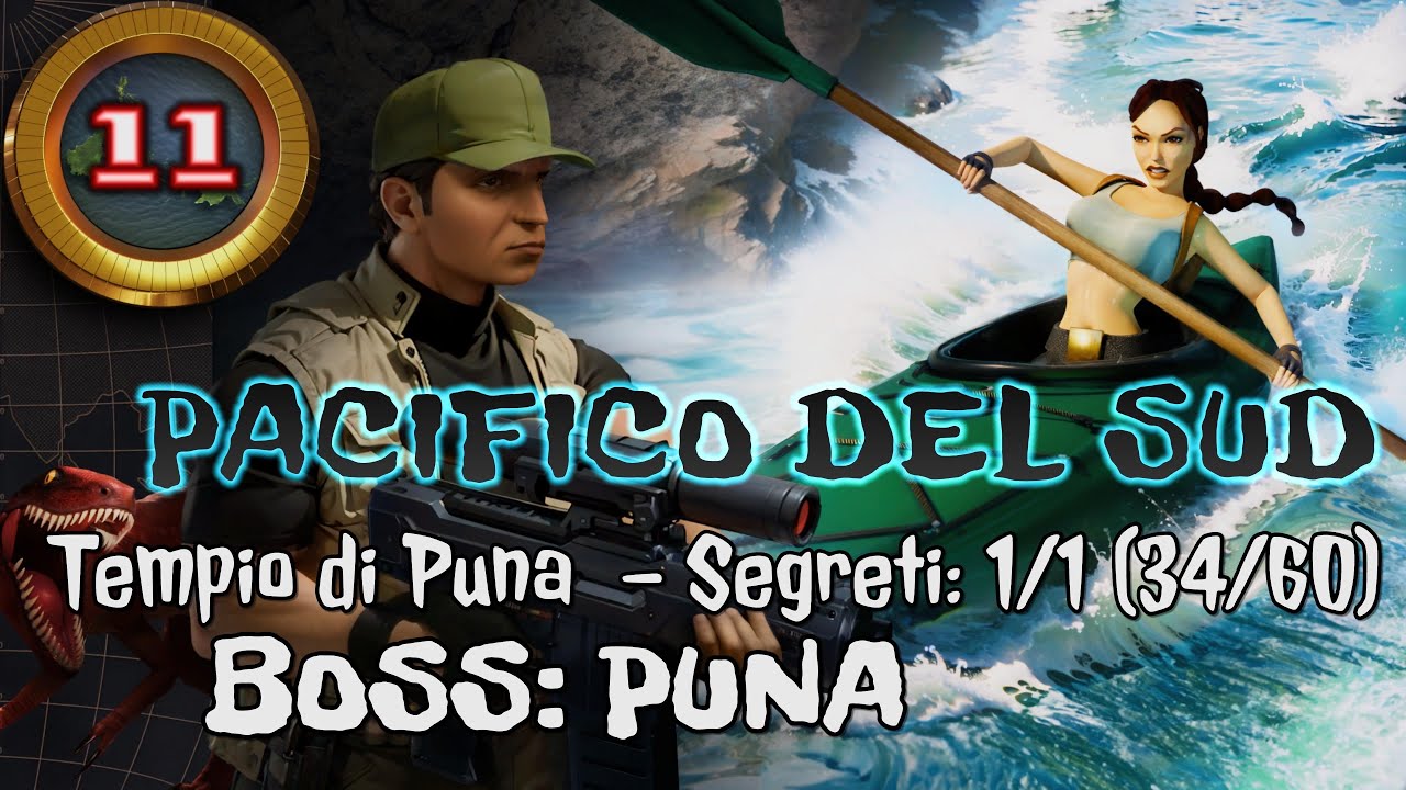 PS5 - Tomb Raider III Remastered 4K HDR - 11) Pacifico del Sud 4/4: Tempio di Puna BOSS PUNA