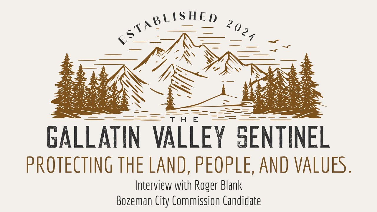 GVS Interview with Bozeman City Commission Candidate Roger Blank