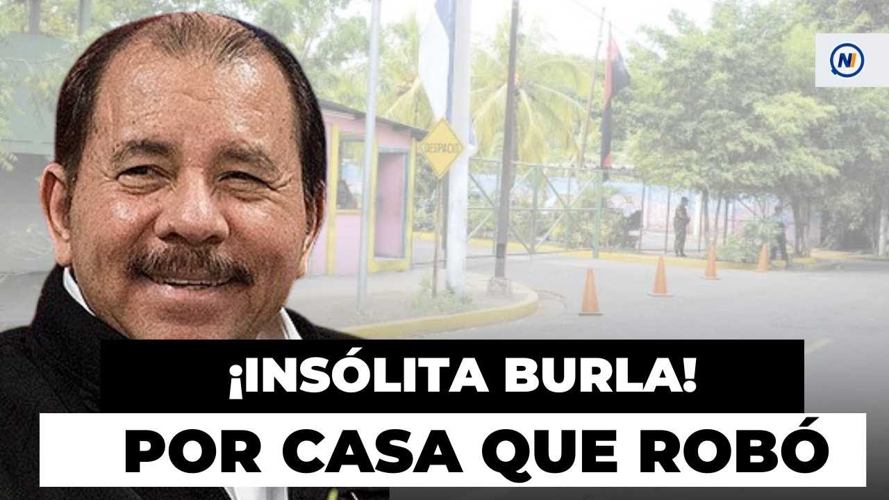 ⚠️▶️ Ortega SE BURLÓ por haberse ROBADO la casa donde vive