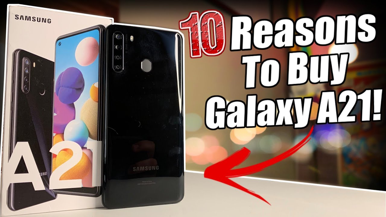 10 Reasons To Buy Samsung Galaxy A21!!!