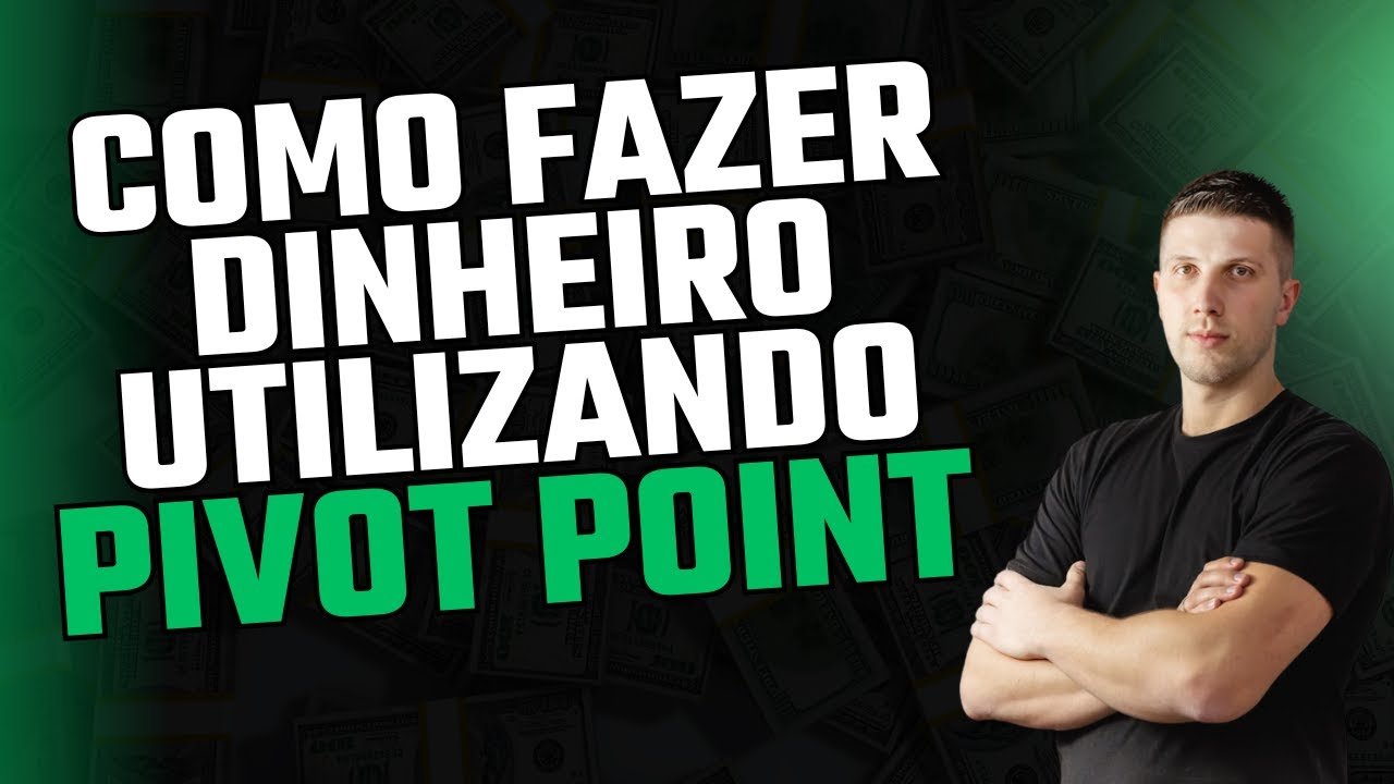 Como fazer dinheiro utilizando Pivot Point nos seus traders