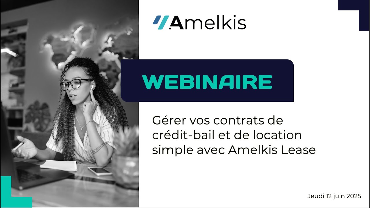 Webinaire | Gérer vos contrats de crédit bail et de location simple avec Amelkis Lease