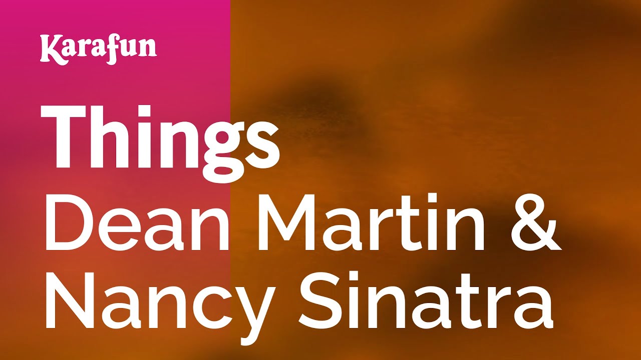 Things - Dean Martin & Nancy Sinatra | Karaoke Version | KaraFun