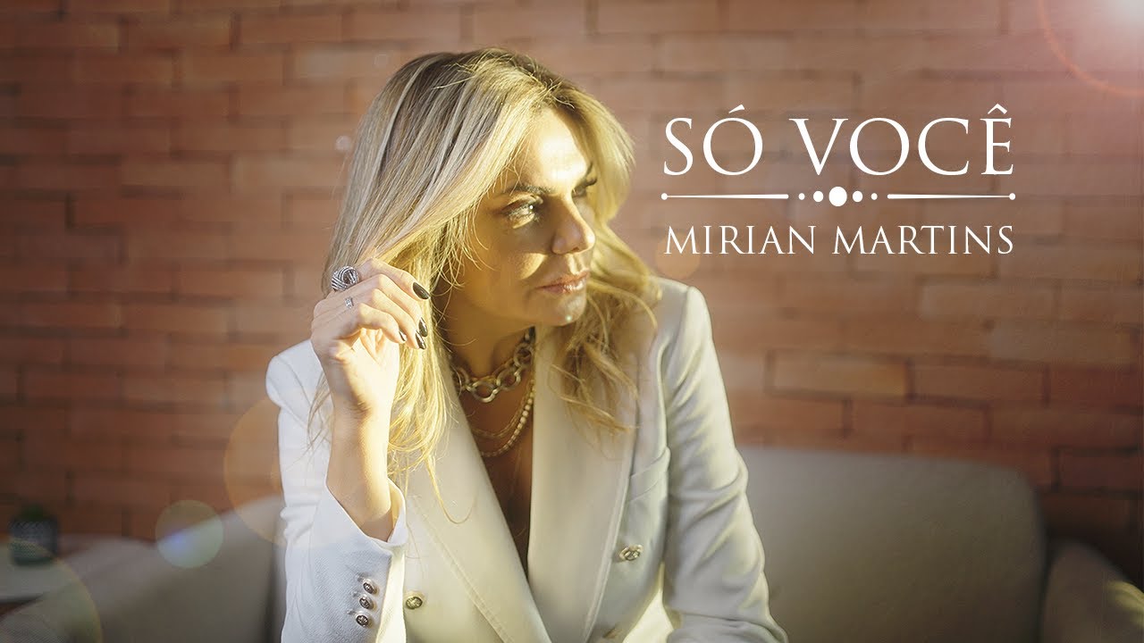 Mirian Martins - S&oacute; voc&ecirc;