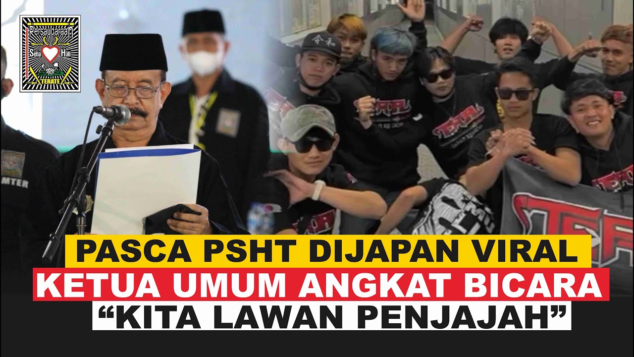 PASCA KIBARKAN PSHT DIJEPANG VIRAL /KETUA UMUM PSHT PUSAT MADIUN BUKA SUARA ''KITA LAWAN PENJAJAH''