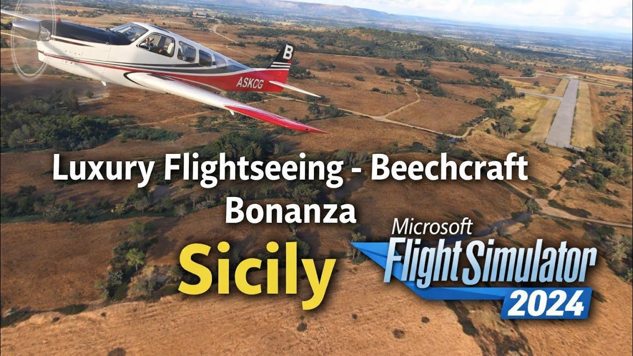 MSFS2024 - Flightseeing in Sicily with the Beechcraft Bonanza