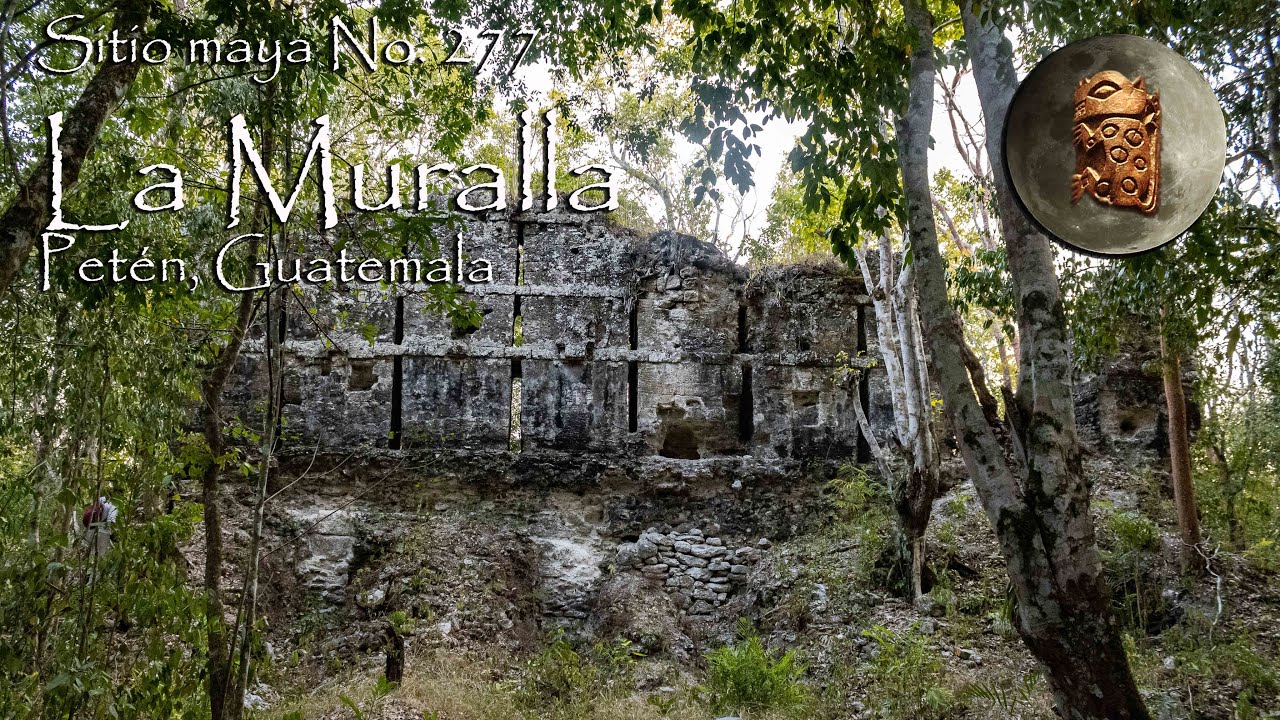 Sitio maya No. 277. La Muralla, Petén, Guatemala