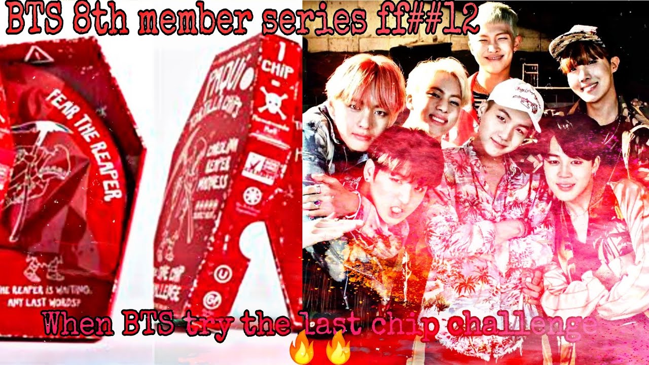When BTS try the last chip challenge II BTS 8th member ff series##12 ❤️❤️❤️ (re-upload)