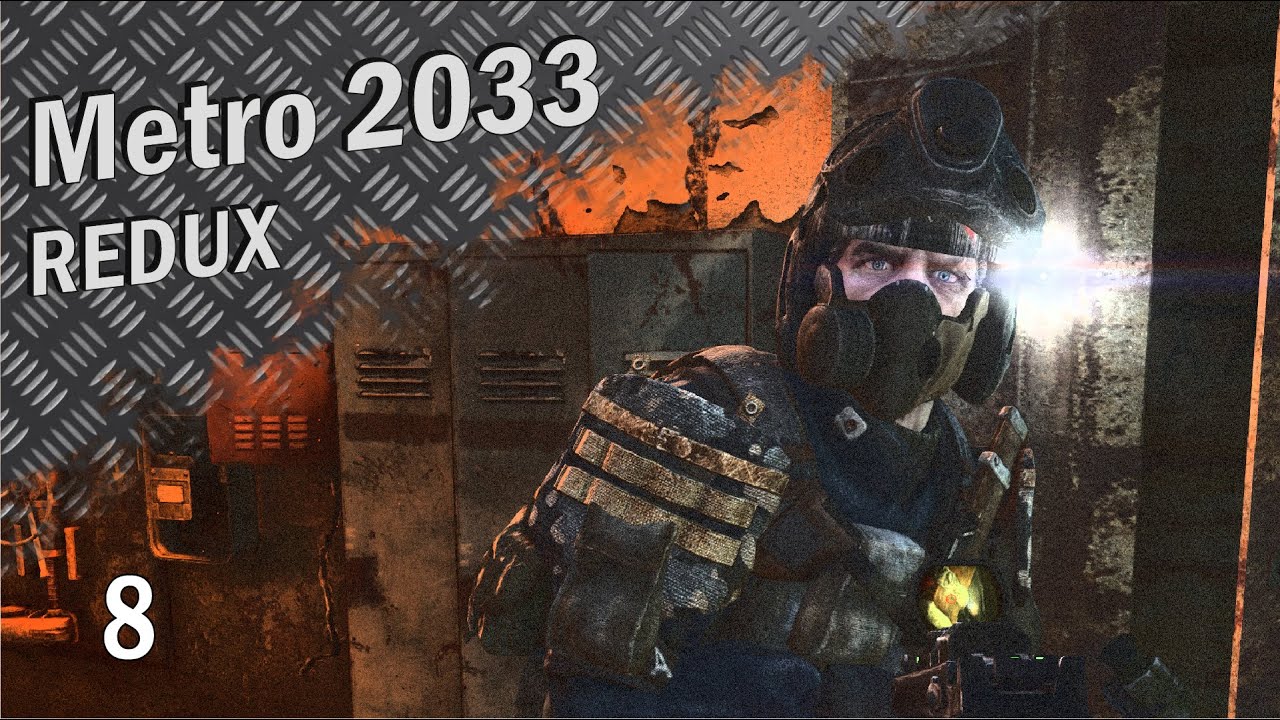 Metro 2033 Redux максимальная сложность № 8 финал (прохождение)