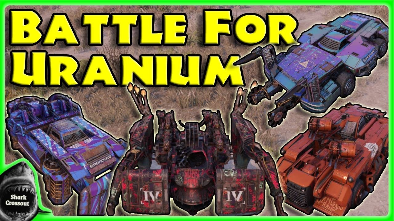 Battle For Uranium with 4 Different Builds [Crossout Gameplay ►181]