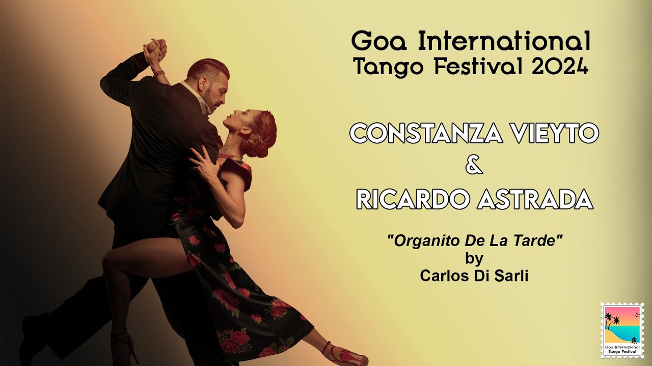 Constanza Vieyto & Ricardo Astrada | 'Organito de la Tarde' at Goa International Tango Festival 2024